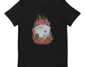 I Love Losing Money - Funny T-shirt