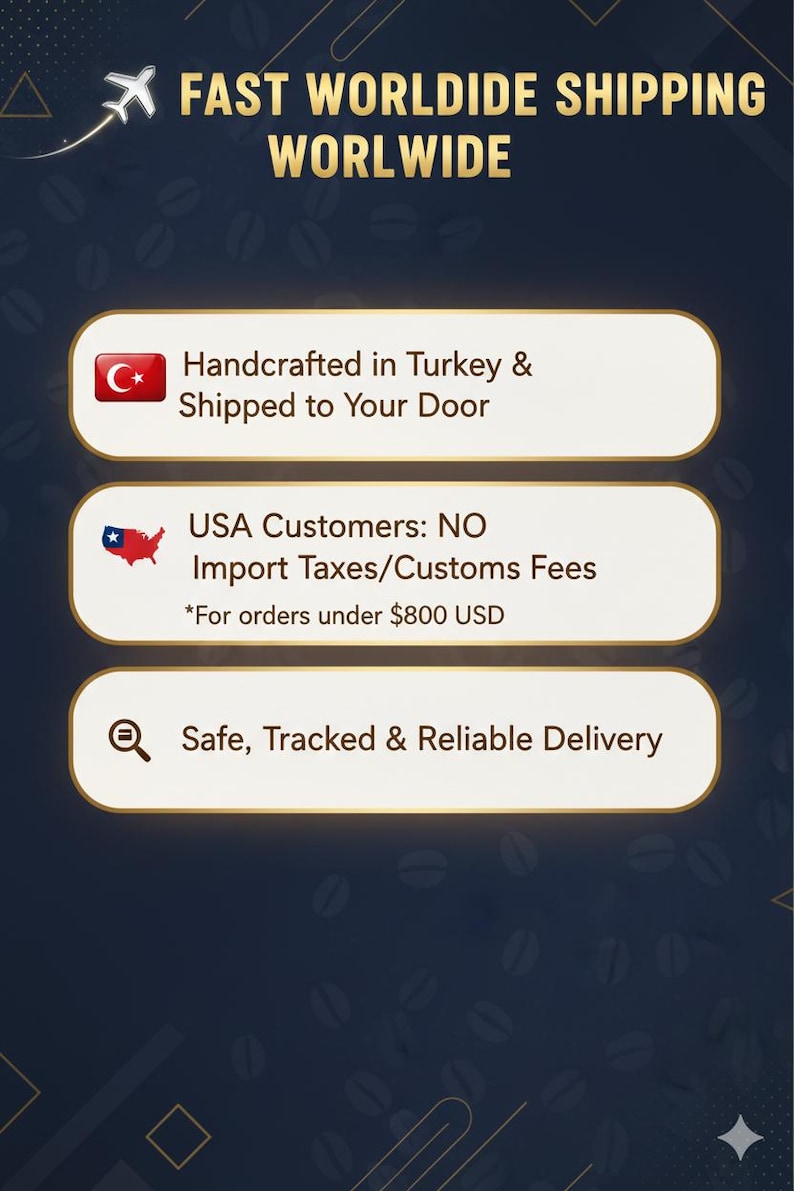 Peut inclure: Image avec le texte : "FAST WORLDWIDE SHIPPING WORLDWIDE." Le texte suppl&eacute;mentaire comprend "Handcrafted in Turkey & Shipped to Your Door", "USA Customers: NO Import Taxes/Customs Fees" et "Safe, Tracked & Reliable Delivery."