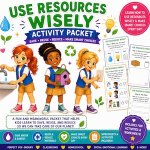 May include: An educational activity packet titled "Use Resources Wisely" featuring illustrations of children demonstrating conservation. The packet includes worksheets and activities focused on saving water, reusing materials, and making smart choices for the planet.