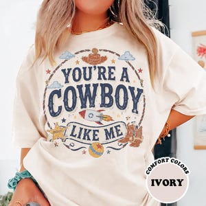 Vintage Tay Story Shirt, You're A Cowboy Like Me Shirt, Toy Story 5 Shirt, WDW Disneyland Family Vacation Trip Tee,Disneyland Pixar Fest Tee imagem 1