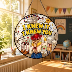 I Knew It I Knew You Glass Suncatcher, Cowboy Like Me Window Hanging, Gift For Music Fan, Toy Story Lover, Toy Story 5 Movie 2026 Inspired image 3