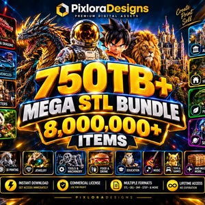 May include: A digital promotional graphic for PixloraDesigns featuring the text 750TB+ MEGA STL BUNDLE 8,000,000+ ITEMS. The image displays various 3D model categories including dragons, astronauts, anime characters, lions, and castles.
