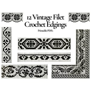 Peut inclure: Une collection de 12 patrons de bordures au crochet filet vintage en noir et blanc. Les motifs comprennent des motifs floraux, géométriques et de papillons. Le texte "12 Vintage Filet Crochet Edgings" et "Printable PDFs" est affiché.