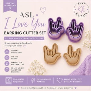 May include: A digital download set of ASL I Love You earring cutters for polymer clay. Includes two purple plastic cutters and two tan clay shapes in the shape of a hand sign. Text includes ASL I Love You EARRING CUTTER SET, STL FILE FOR POLYMER CLAY CUTTERS, and KLAY KUTTERS.
