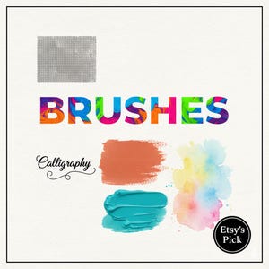 May include: Image featuring the word "BRUSHES" in vibrant, multicolored lettering. Below, there are brushstrokes of orange, teal, and a watercolor effect with pink, yellow, and blue hues. The word "Calligraphy" is also present. An "Etsy's Pick" badge is in the bottom right corner.