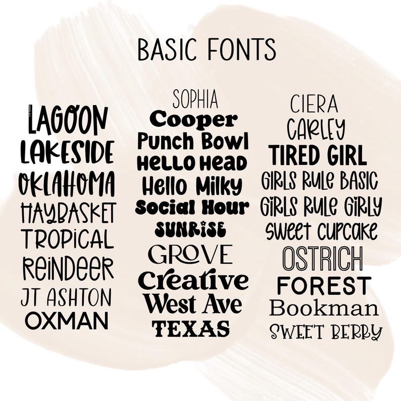 May include: A graphic showing a variety of fonts, including Lagoon, Lakeside, Oklahoma, Haybasket, Tropical, Reindeer, JT Ashton, Oxman, Cooper, Punch Bowl, Hello Head, Hello Milky, Social Hour, Sunrise, Grove, Creative, West Ave, Texas, Ciera, Carley, Tired Girl, Girls Rule Basic, Girls Rule Girly, Sweet Cupcake, Ostrich, Forest, Bookman, and Sweet Berry.