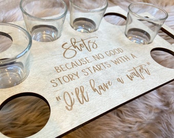 Tequila shot tray, Fireball, shots, Taco Tuesday, Weddings, Party gift, housewarming gift, bachelorette, No good story starts with water