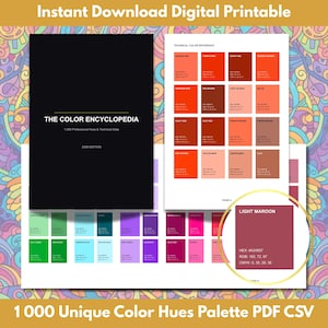 May include: A digital printable of "THE COLOR ENCYCLOPEDIA" with 1,000 unique colour hues. The image includes colour swatches, a technical colour reference, and colour codes. The text "Instant Download Digital Printable" is at the top.