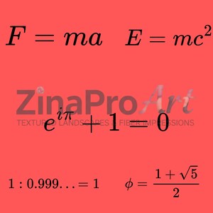 Puede incluir: Un fondo rojo con ecuaciones matemáticas en fuente negra. Las ecuaciones incluyen F=ma, E=mc², y la identidad de Euler. La imagen también contiene el texto "ZinaPro Art" y "TEXTURE LANDSCAPES & FIBER IMPRESSIONS".