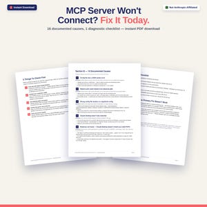 May include: A digital document titled MCP Server Won't Connect? Fix It Today. It includes 16 documented causes and a diagnostic checklist for troubleshooting server connection issues, presented as an instant PDF download with clear text.