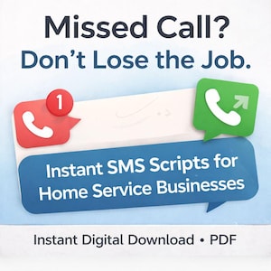 May include: A digital graphic with the text "Missed Call? Don't Lose the Job." and "Instant SMS Scripts for Home Service Businesses." Includes a red speech bubble with a phone icon and a green speech bubble with a phone icon.