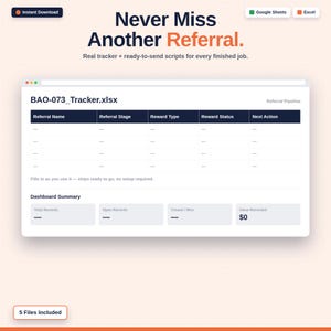May include: A digital referral tracker template titled Never Miss Another Referral, featuring a spreadsheet interface labelled BAO-073_Tracker.xlsx with columns for Referral Name, Stage, Reward Type, Status, and Next Action, plus a dashboard summary.