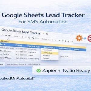 May include: A digital graphic promoting a Google Sheets Lead Tracker for SMS Automation. The image shows a spreadsheet with contact information and a dropdown menu with lead status options. Text includes "Zapier + Twilio Ready" and "BookedOnAutopilot".