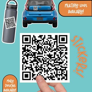 May include: A variety of stickers featuring QR codes are displayed against a teal background. One sticker is on a gray water bottle, another on a blue car, and a large one is held by a hand. Text on the image says "Multiple sizes available!" and "More designs available!"