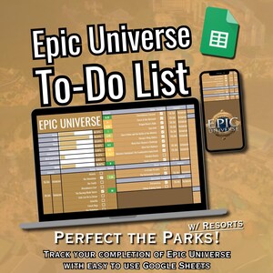 Puede incluir: Un portátil y un smartphone que muestran una "Lista de tareas de Epic Universe" con un icono de Google Sheets. La pantalla del portátil muestra una lista de verificación detallada, mientras que el teléfono muestra el logotipo de "Epic Universe". El texto dice "Perfect the Parks!"