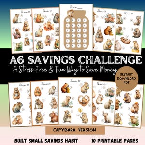 May include: A collection of ten A6 savings challenge printable pages featuring capybara illustrations and numbered circles for tracking progress. The text reads A6 SAVINGS CHALLENGE, A Stress-Free & Fun Way To Save Money, INSTANT DOWNLOAD PDF, CAPYBARA VERSION, BUILT SMALL SAVINGS HABIT, 10 PRINTABLE PAGES.