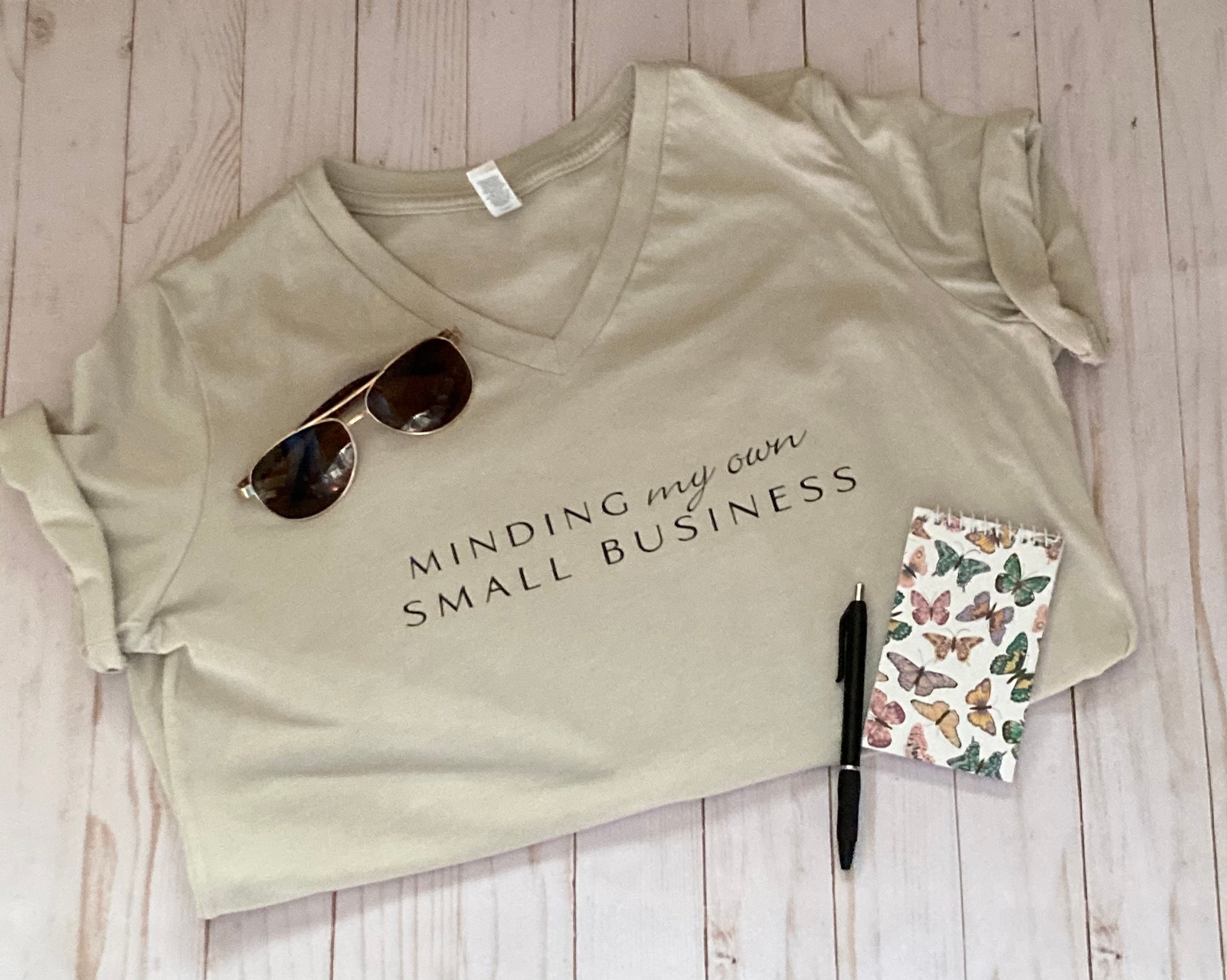 Support Local Small Business Tee Boss Mom Retro Tee Minding My Own Business Tee Minding My Own Small Business Graphic Tee Shop Small