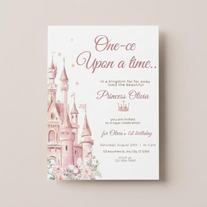 May include: A princess-themed invitation card with a pink castle illustration and the text "One-ce Upon a time..." The invitation is for Olivia's 1st birthday, with date, time, and RSVP information.