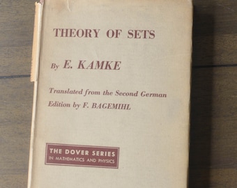 Vintage Math Text with Dust Jacket -- Theory of Sets by E. Kamke, ed by F. Bagemihl, The Dover Series in Mathematics and Physics, 1950