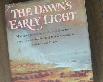 The Dawn's Early Light, by Walter Lord, 1972, W. W. Norton and Co, (maybe first edition)