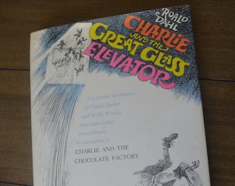 Vintage Children's Classic Book, Charlie and the Great Glass Elevator, by Roald Dahl, 1972, First Edition, Second Printing.