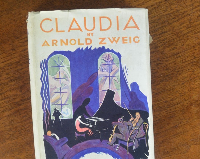 Claudia, Arnold Zweig, Martin Seckler: London, 1930, Dust Jacket With Mylar Cover, First Edition