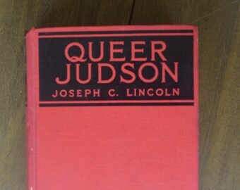 Queer Judson, Joseph C. Lincoln, 1925, Massachusetts, Ocean, First Edition, Vintage Novel by Classic Cape Cod writer