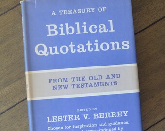 A Treasury of Biblical Quotations: From the Old and New Testments, ed. Lester V. Berry., 1948, book Club