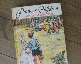Pioneer Children of America, Caroline D. Emerson, 1959, Midcentury Vintage History Book for Children,  by Indie Inks