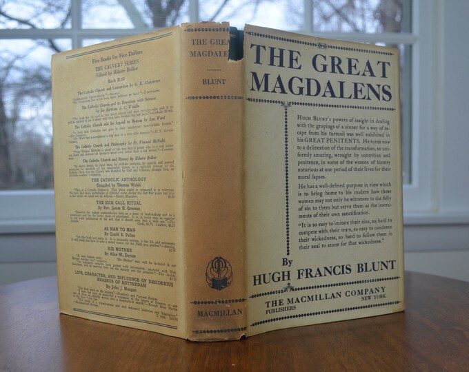 The Great Magdalens, by Hugh Francis Blunt, The MacMillan Company, 1928, First Edition Dust Jacket with Mylar Cover