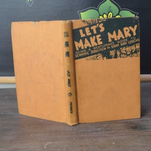 Let's Make Mary: 1937 Gentleman's Guide to Seduction