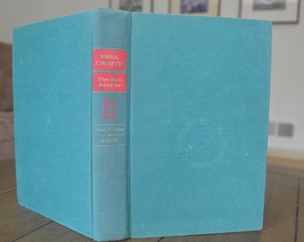 Massachusetts: There She is -- Behold Her, by Henry F. Howe, 1960, FIRST EDITION, Vintage History Book about the State of Massachusetts