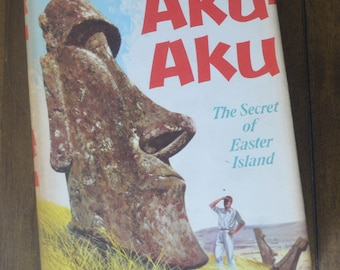 Aku-Aku: The Secret of Easter Island, by Thor Heyerdahl, 1958, Book Club, Rand McNally and Company