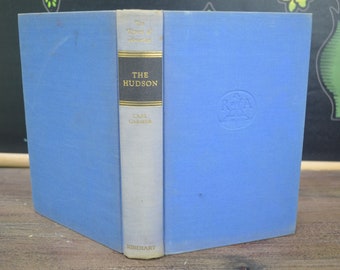 The Hudson, Carl Carter, Rinehart and Company, 1939, with illustrations and maps, vintage New York State history book