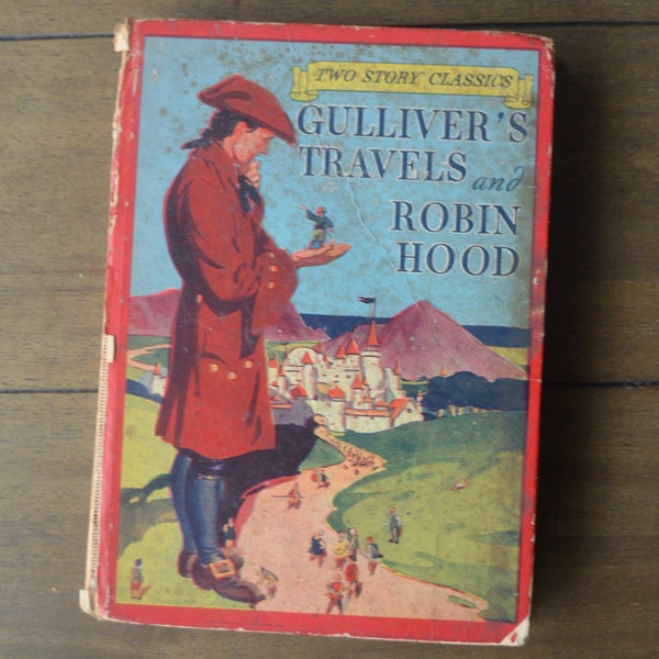 Gulliver Travels and Robin Hood, Two Story Classics, Jonathan Swift, S.C. Johnson, Whitman Publishing, 1940s?, Shabby Chic