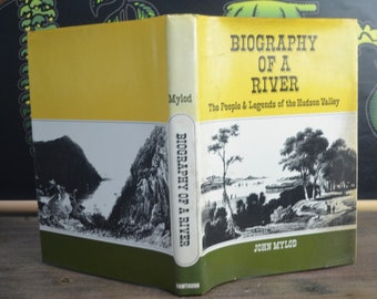 Biography of a River: The People and Legends of the Hudson Valley, John Myeloid, Hawthorne Books, 1969, Local History, New York Hudson River