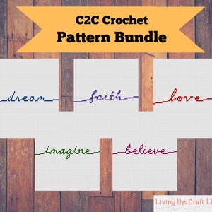 Peut inclure: Cinq motifs de crochet C2C pour les mots "dream", "faith", "love", "imagine" et "believe". Les mots sont brodés en différentes couleurs sur un tissu blanc.