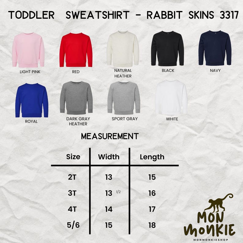 May include: A selection of toddler sweatshirts in various colors, including light pink, red, black, and navy. The image also displays a size chart with measurements in inches for width and length, ranging from 13 to 15 inches wide and 15 to 18 inches long.