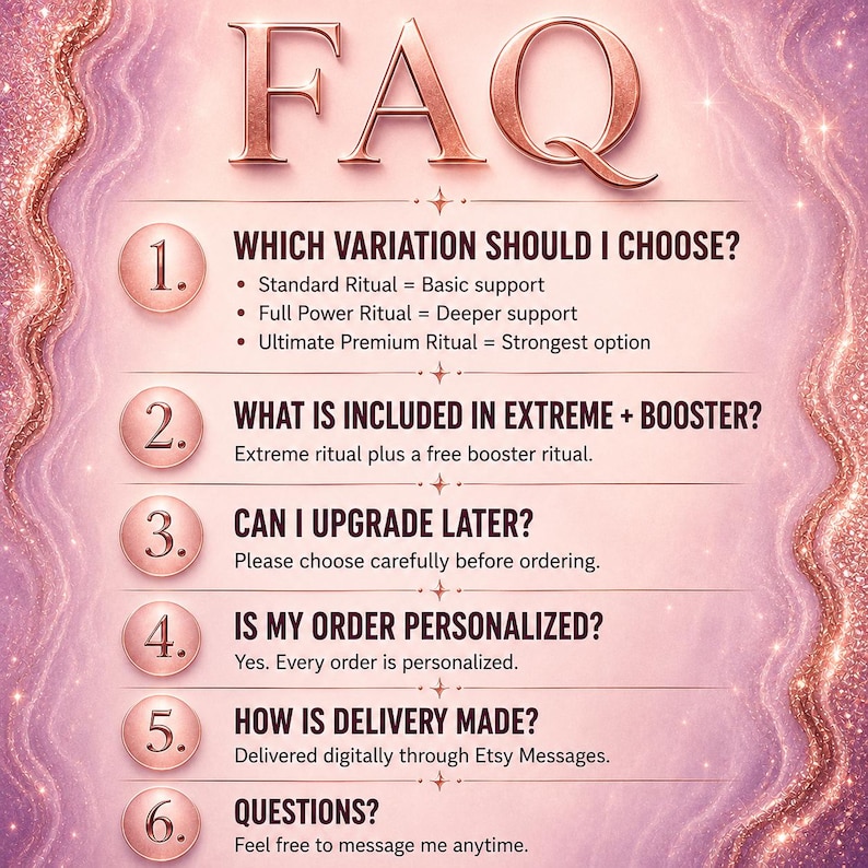 May include: A rose gold FAQ infographic on a shimmering pink background. It lists six numbered questions regarding ritual variations, order upgrades, personalization, digital delivery via Etsy Messages, and contact instructions for inquiries.