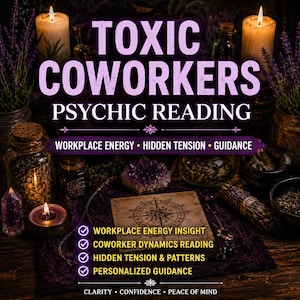 以下が含まれることがあります： TOXIC COWORKERS PSYCHIC READING、WORKPLACE ENERGY、HIDDEN TENSION、GUIDANCEというテキストと、WORKPLACE ENERGY INSIGHT、COWORKER DYNAMICS READING、HIDDEN TENSION & PATTERNS、PERSONALIZED GUIDANCEなどのサービスリストが記載されたデジタルグラフィック。