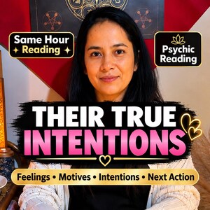 May include: A digital graphic featuring a person with dark hair, overlaid with text that reads Same Hour Reading, Psychic Reading, THEIR TRUE INTENTIONS, and Feelings, Motives, Intentions, Next Action, accented with gold heart icons and a black brush stroke.