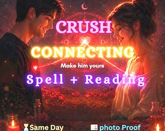 May include: Digital art featuring a man and woman facing each other, with the words "CRUSH CONNECTING Spell + Reading" in neon colors. The image includes a crescent moon and candles, with text that says "Same Day" and "photo Proof".