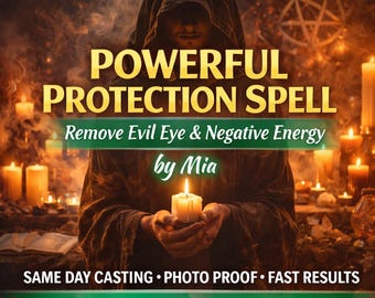 Powerful Protection Spell | Remove Negative Energy, Evil Eye | Same Day Casting, Spiritual Shield, Aura Cleansing Ritual Spells By Mia