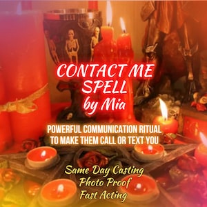 Peut inclure: Image avec des bougies allumées, une coupe décorative et le texte "CONTACT ME SPELL by Mia". Le texte supplémentaire comprend "POWERFUL COMMUNICATION RITUAL" et "Same Day Casting".