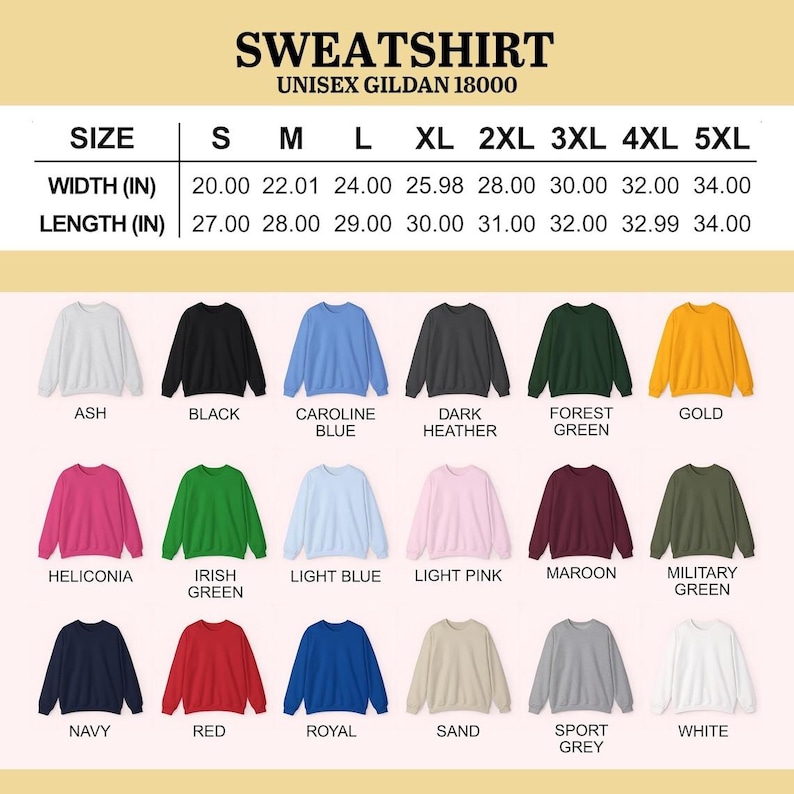May include: A product display featuring a variety of unisex Gildan 18000 sweatshirts in various colors, including ash, black, and navy. The image includes a size chart with width and length measurements in inches, ranging from S to 5XL.