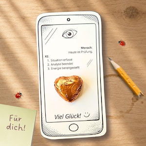 Könnte beinhalten: Eine rechteckige Karte im Smartphone-Design mit einem Auge-Symbol, dem Text Mensch: Heute ist Prüfung. KI: 1. Situation erfasst 2. Analyse beendet 3. Energie bereitgestellt und Viel Glück! sowie einem herzförmigen Schokoladenstück.