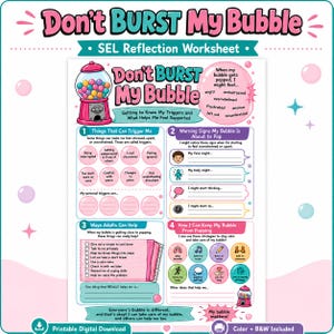 May include: A pink and teal SEL reflection worksheet titled "Don't Burst My Bubble." The worksheet includes sections on triggers, warning signs, adult help, and coping strategies. A gumball machine graphic is featured.