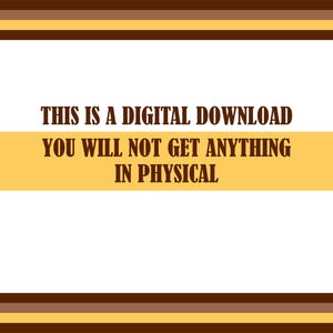 Op de afbeelding: Witte achtergrond met bruine en gele horizontale strepen. De tekst luidt: "THIS IS A DIGITAL DOWNLOAD YOU WILL NOT GET ANYTHING IN PHYSICAL."