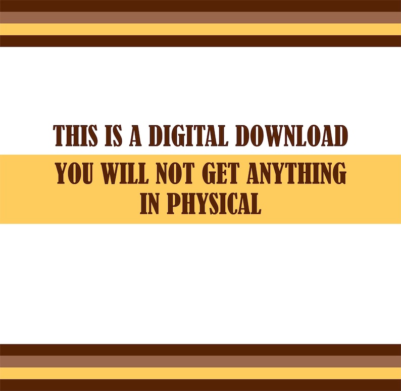 K&ouml;nnte beinhalten: Wei&szlig;er Hintergrund mit braunen und gelben horizontalen Streifen. Der Text lautet: "THIS IS A DIGITAL DOWNLOAD YOU WILL NOT GET ANYTHING IN PHYSICAL."