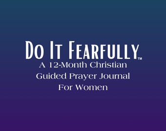 Hazlo con temor: Un diario de oración cristiana guiada de 12 meses para mujeres (Portada turquesa)